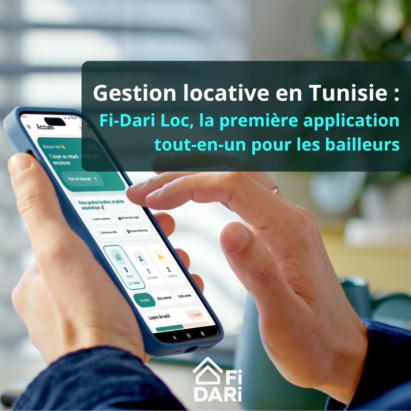 Gestion locative en Tunisie : Fi-Dari Loc, la première application tout-en-un pour les bailleurs